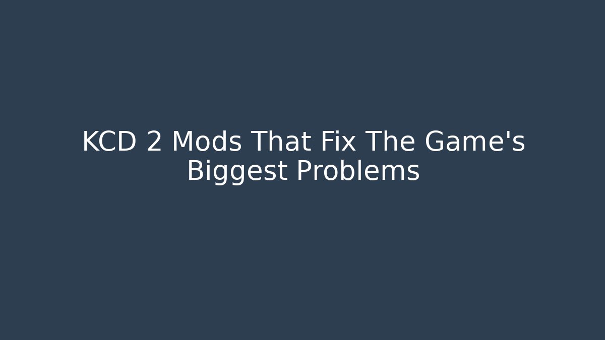 KCD 2 Mods That Fix The Game's Biggest Problems - Vintage E-Juice
