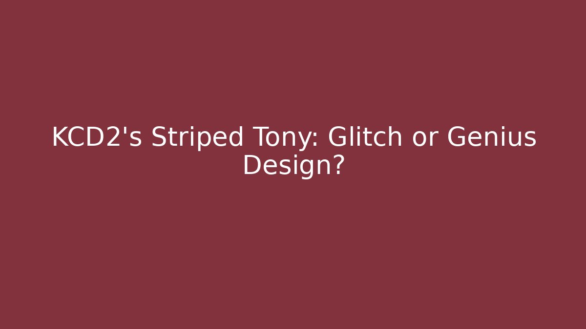 KCD2's Striped Tony: Glitch or Genius Design?