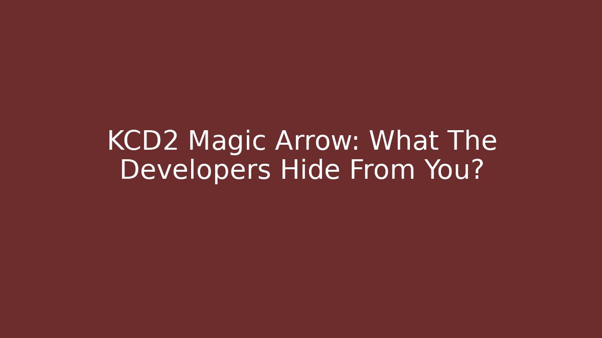 KCD2 Magic Arrow: What The Developers Hide From You? - Vintage E-Juice