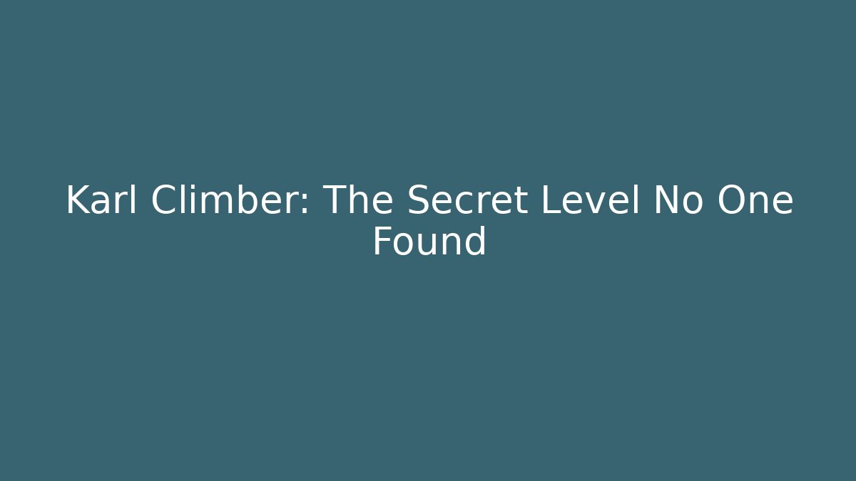 Karl Climber: The Secret Level No One Found - Vintage E-Juice