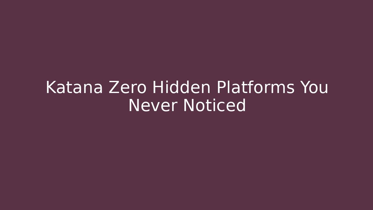 Katana Zero Hidden Platforms You Never Noticed