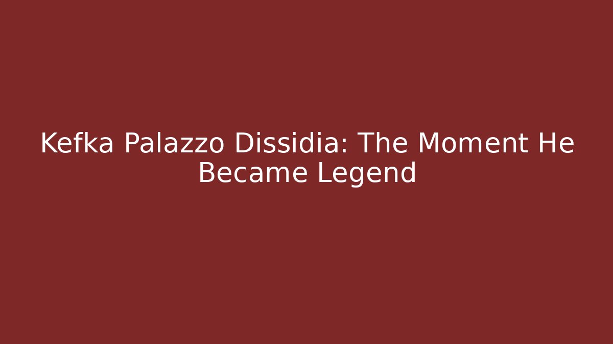 Kefka Palazzo Dissidia: The Moment He Became Legend
