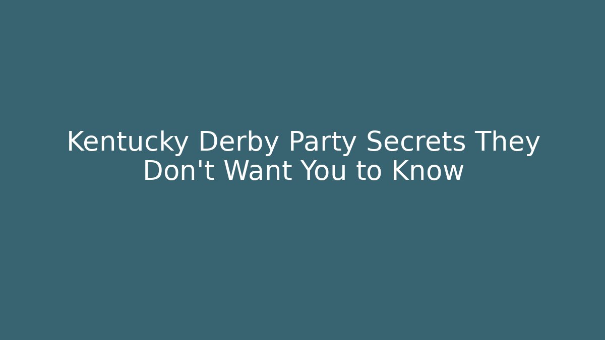 Kentucky Derby Party Secrets They Don't Want You to Know - Vintage E-Juice