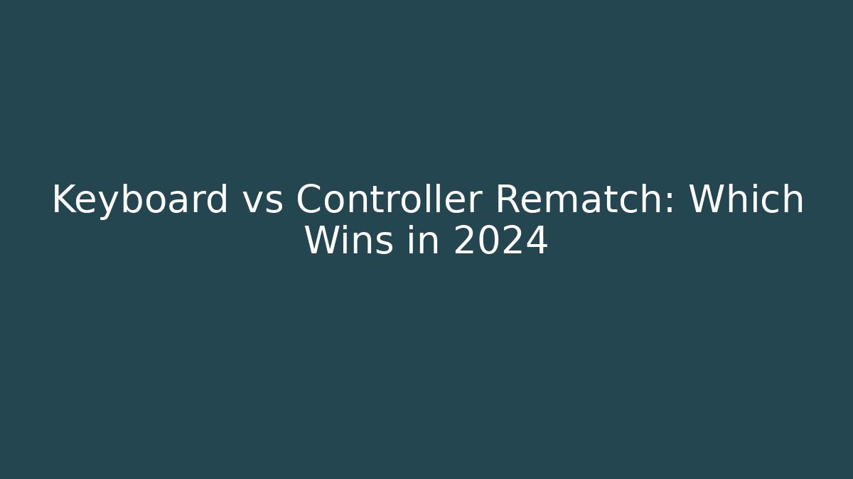 Keyboard vs Controller Rematch: Which Wins in 2024 - Vintage E-Juice