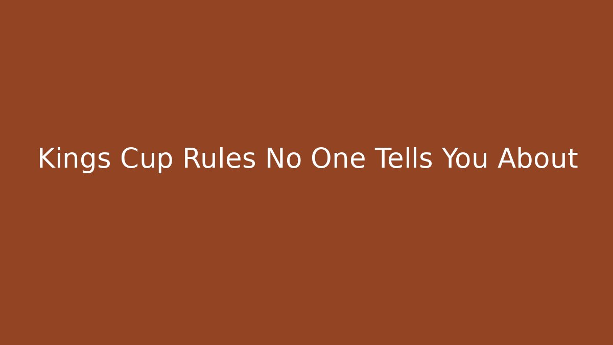 Kings Cup Rules No One Tells You About