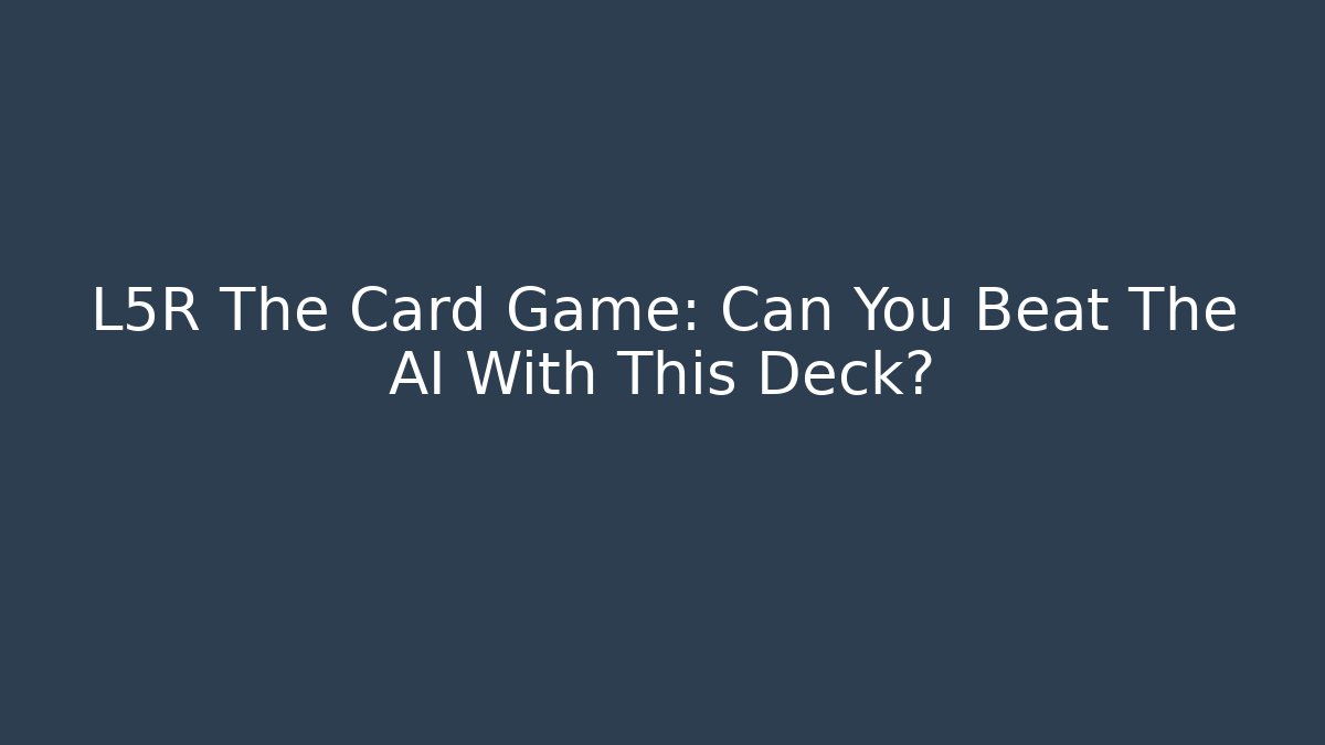 L5R The Card Game: Can You Beat The AI With This Deck?