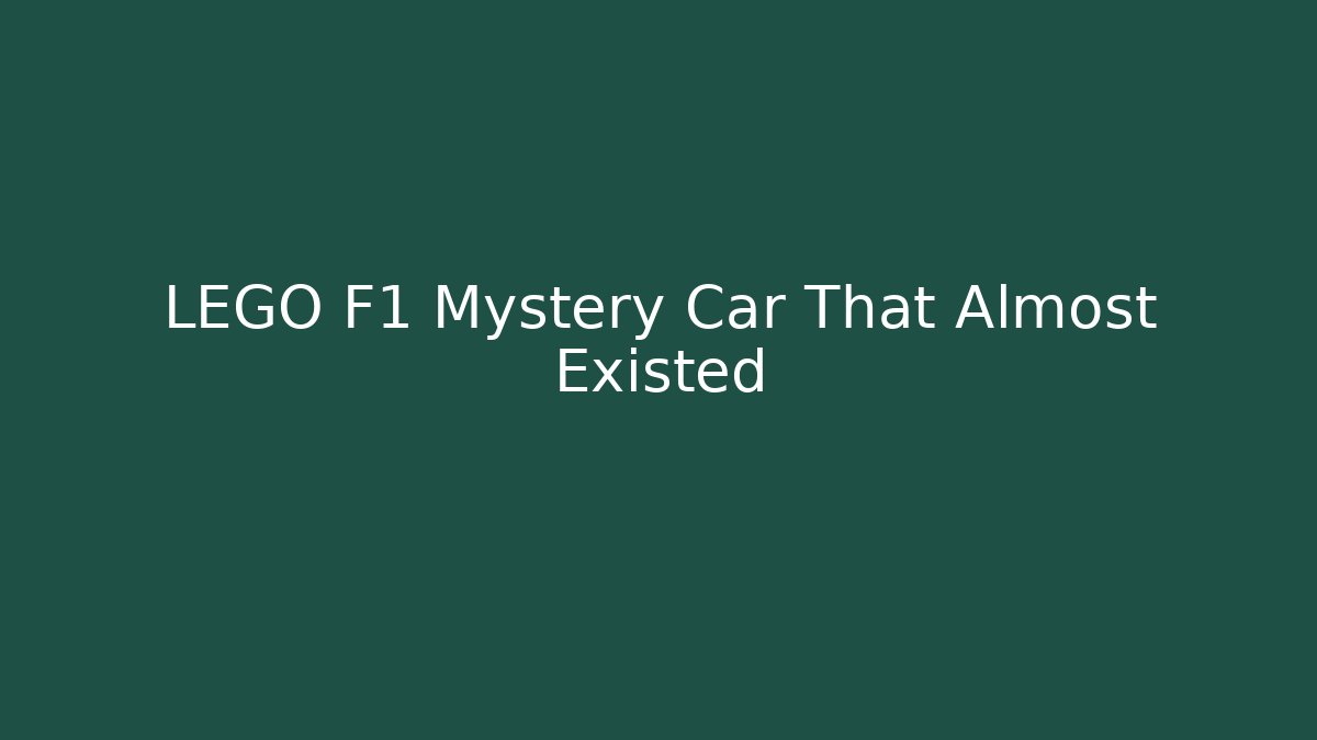 LEGO F1 Mystery Car That Almost Existed
