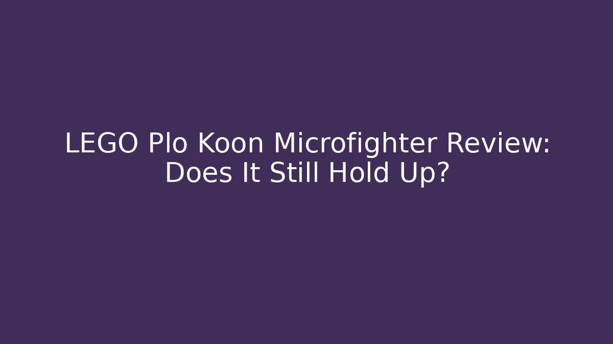 LEGO Plo Koon Microfighter Review: Does It Still Hold Up?