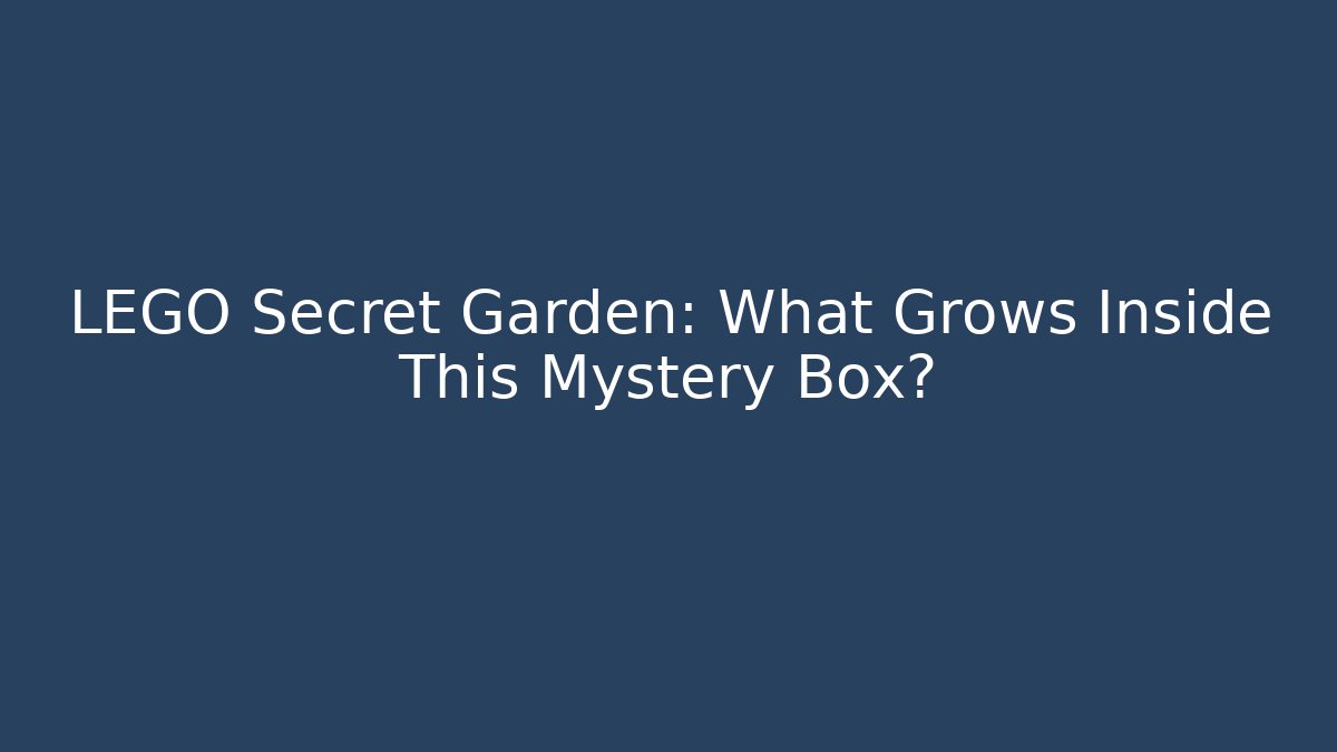 LEGO Secret Garden: What Grows Inside This Mystery Box?