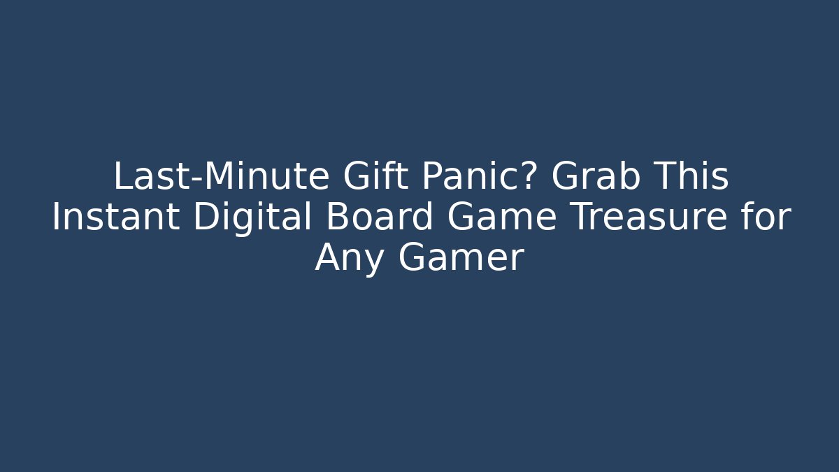 Last-Minute Gift Panic? Grab This Instant Digital Board Game Treasure for Any Gamer - Vintage E-Juice