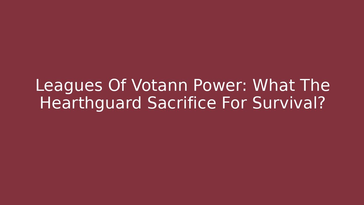 Leagues Of Votann Power: What The Hearthguard Sacrifice For Survival?