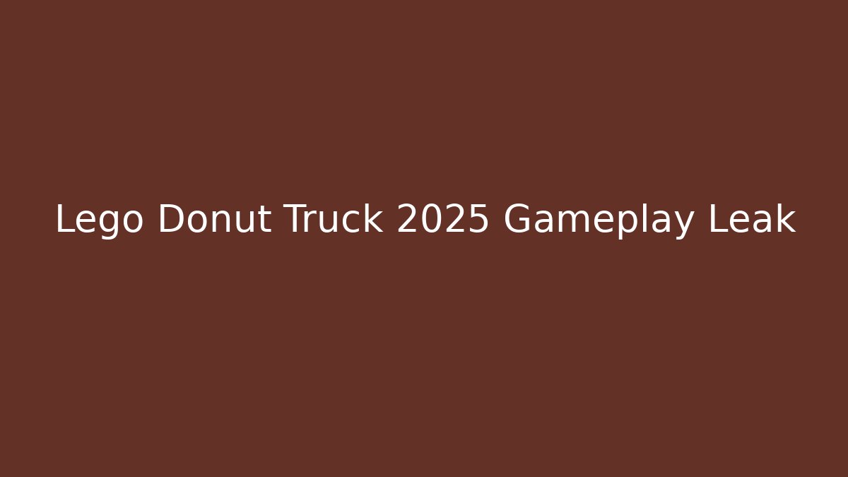 Lego Donut Truck 2025 Gameplay Leak