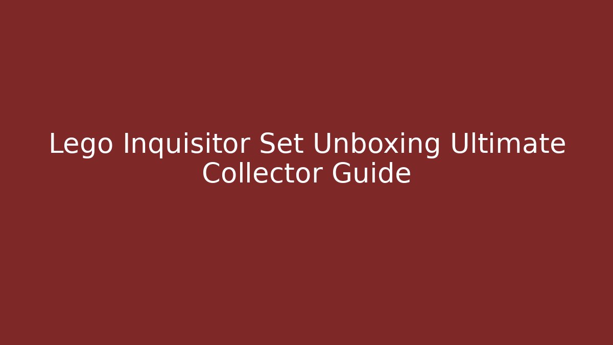 Lego Inquisitor Set Unboxing Ultimate Collector Guide