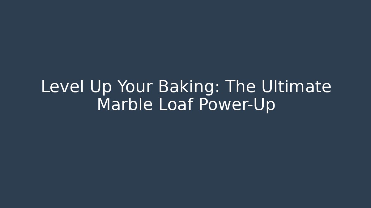 Level Up Your Baking: The Ultimate Marble Loaf Power-Up - Vintage E-Juice