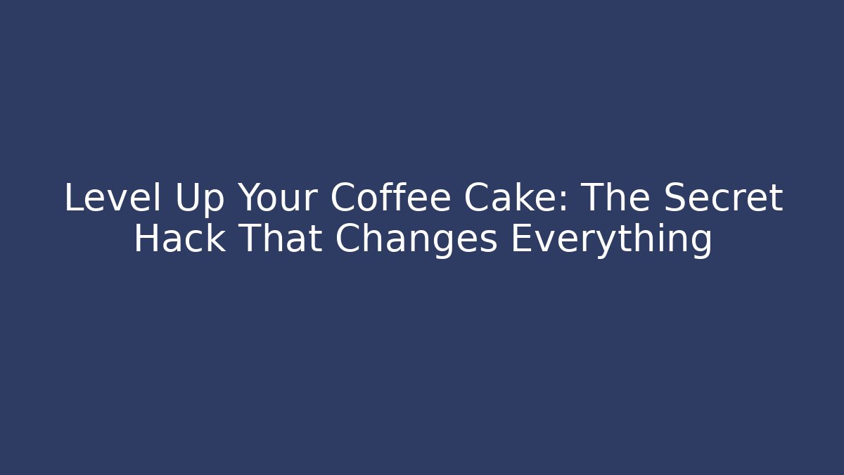 Level Up Your Coffee Cake: The Secret Hack That Changes Everything - Vintage E-Juice