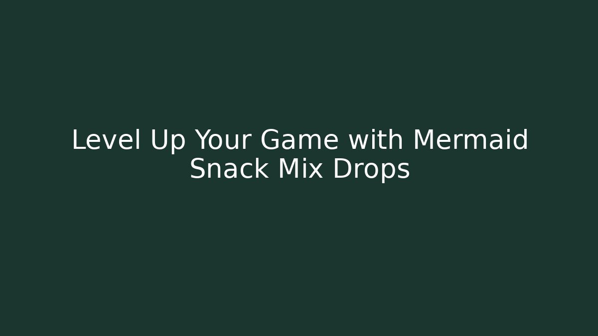 Level Up Your Game with Mermaid Snack Mix Drops - Vintage E-Juice