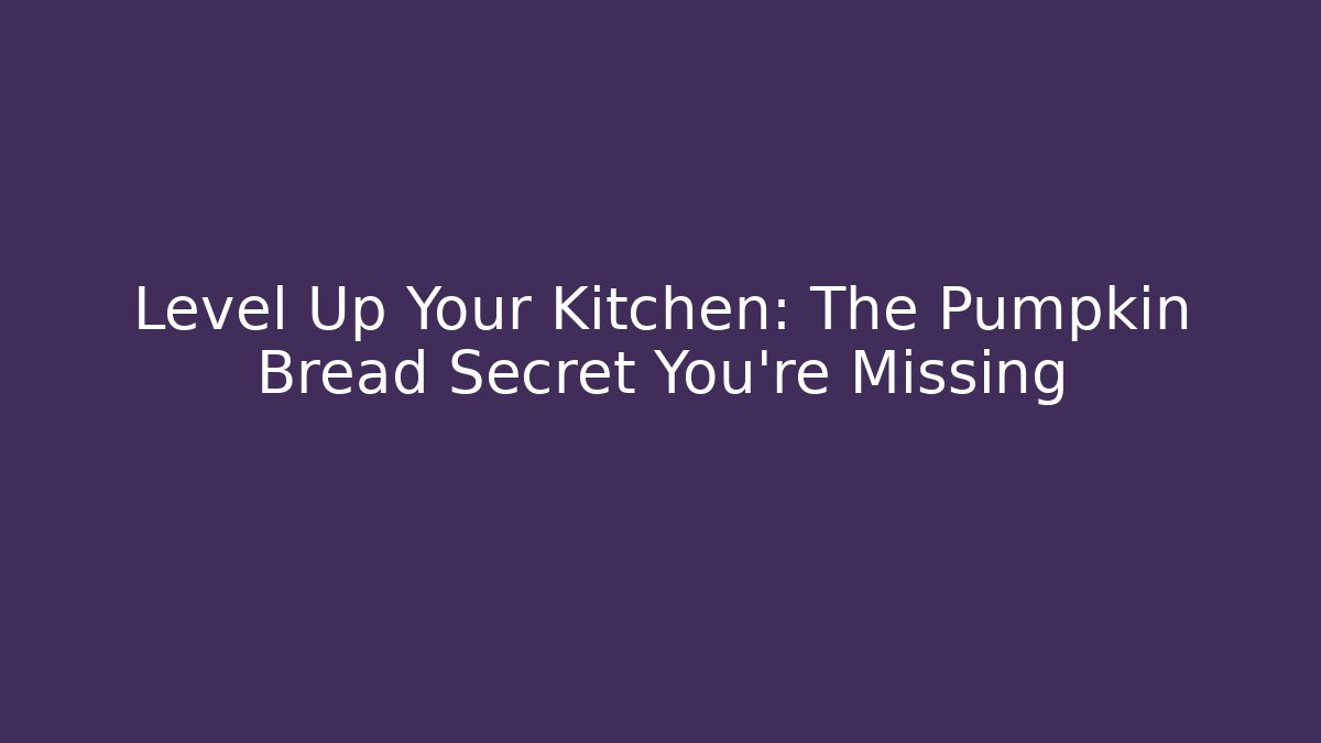 Level Up Your Kitchen: The Pumpkin Bread Secret You're Missing - Vintage E-Juice