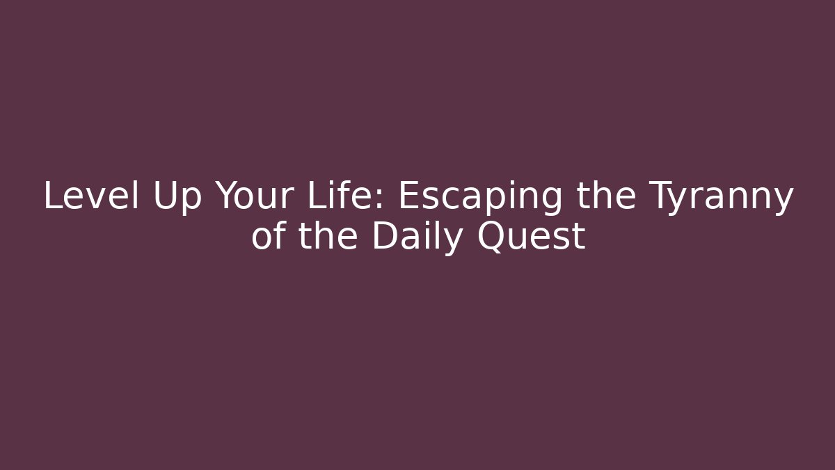 Level Up Your Life: Escaping the Tyranny of the Daily Quest - Vintage E-Juice