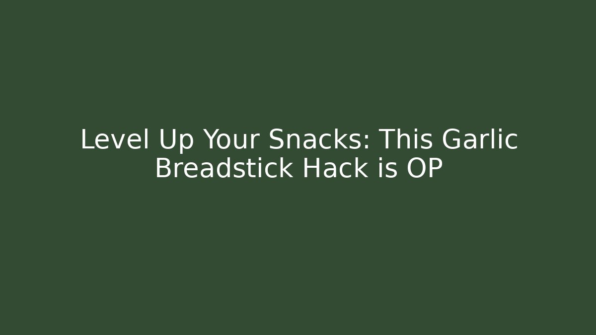 Level Up Your Snacks: This Garlic Breadstick Hack is OP - Vintage E-Juice