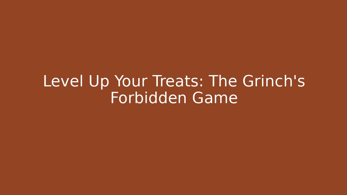 Level Up Your Treats: The Grinch's Forbidden Game - Vintage E-Juice
