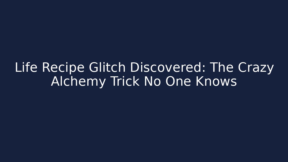 Life Recipe Glitch Discovered: The Crazy Alchemy Trick No One Knows - Vintage E-Juice