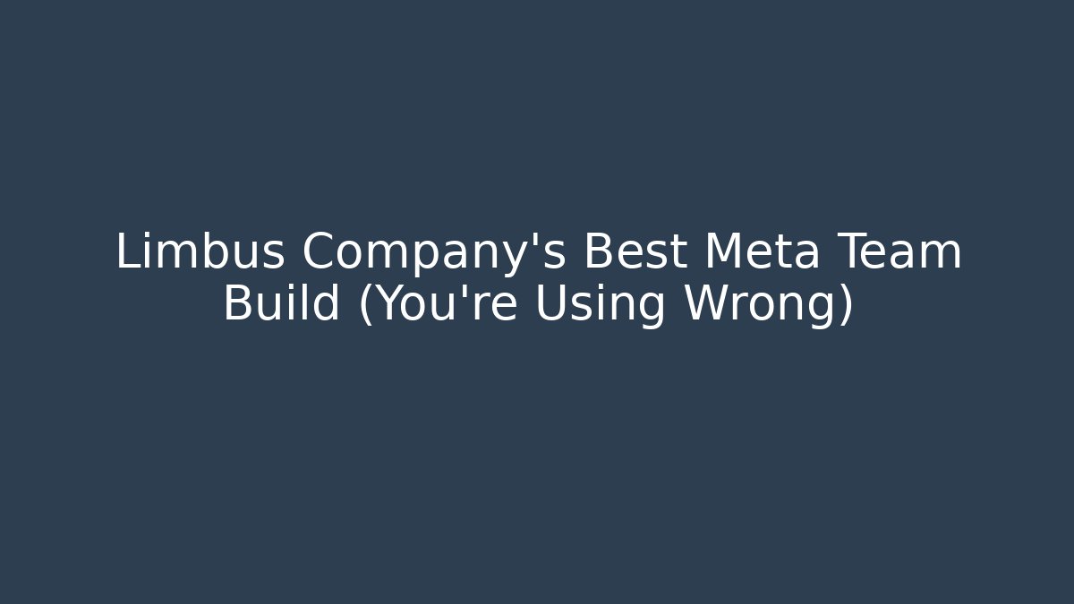 Limbus Company's Best Meta Team Build (You're Using Wrong) - Vintage E-Juice