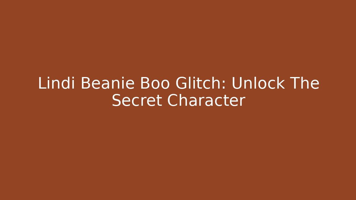 Lindi Beanie Boo Glitch: Unlock The Secret Character