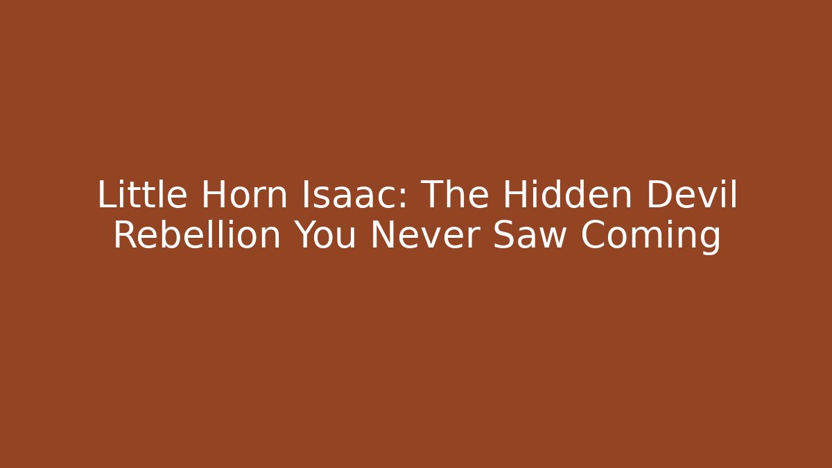 Little Horn Isaac: The Hidden Devil Rebellion You Never Saw Coming - Vintage E-Juice