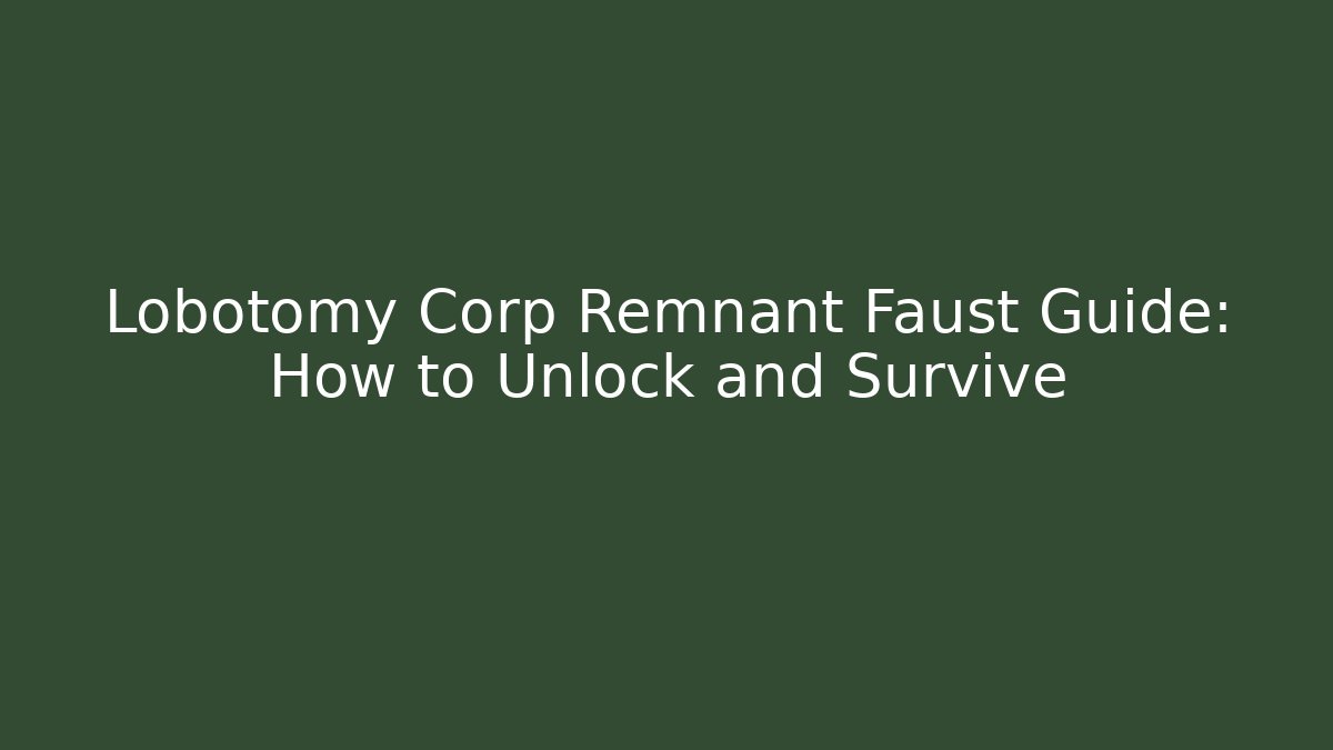 Lobotomy Corp Remnant Faust Guide: How to Unlock and Survive