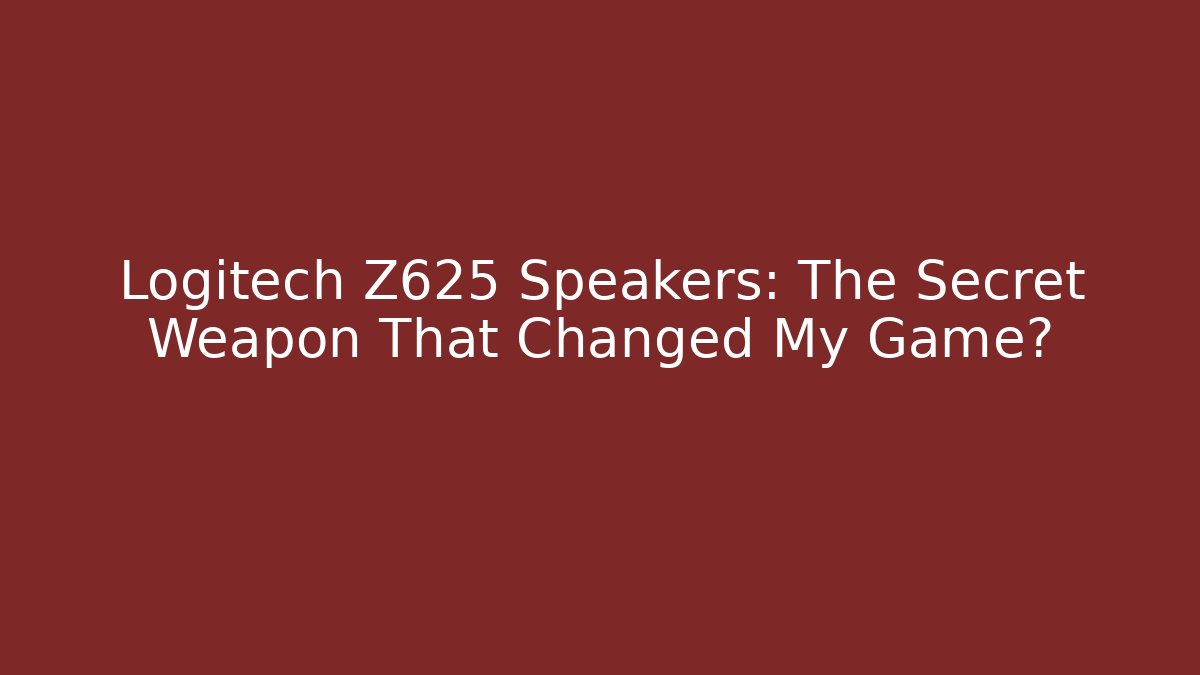 Logitech Z625 Speakers: The Secret Weapon That Changed My Game?
