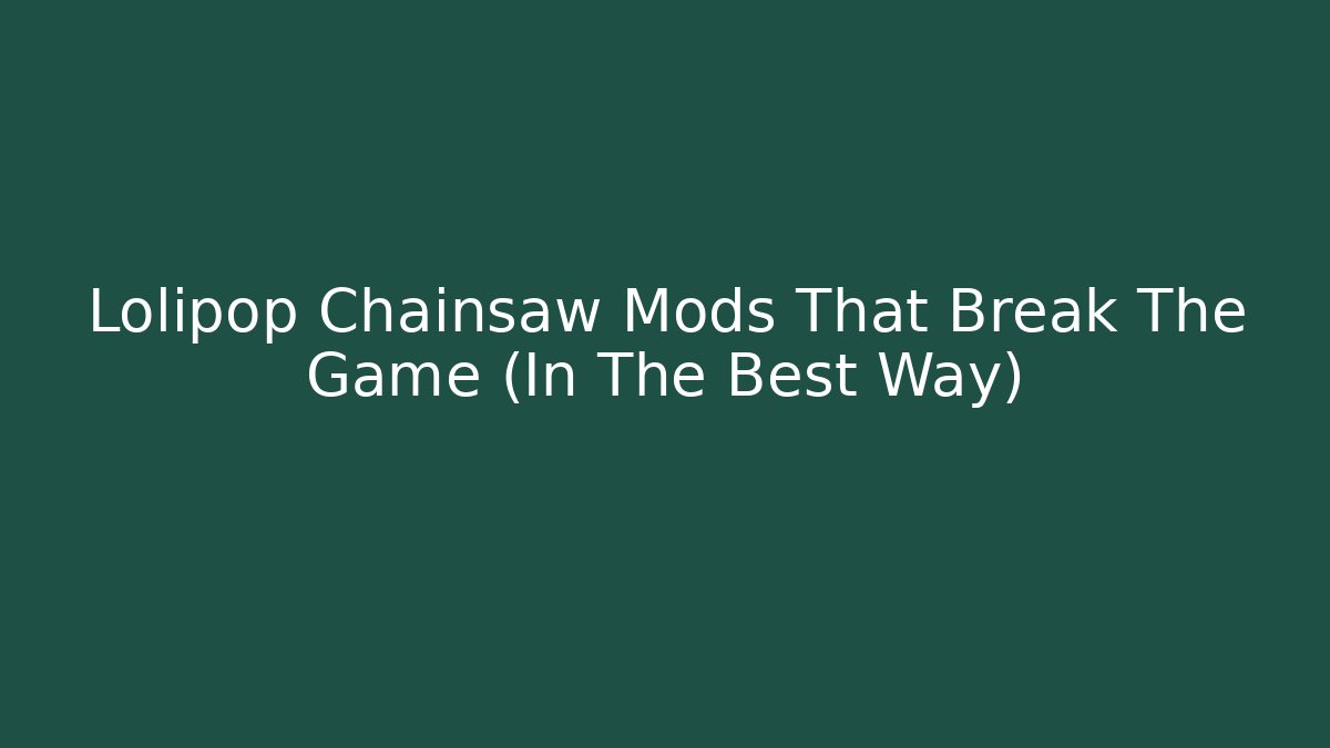 Lolipop Chainsaw Mods That Break The Game (In The Best Way)