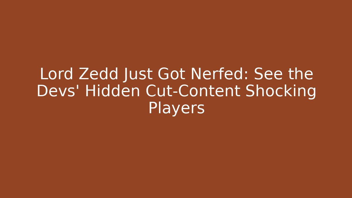 Lord Zedd Just Got Nerfed: See the Devs' Hidden Cut-Content Shocking Players