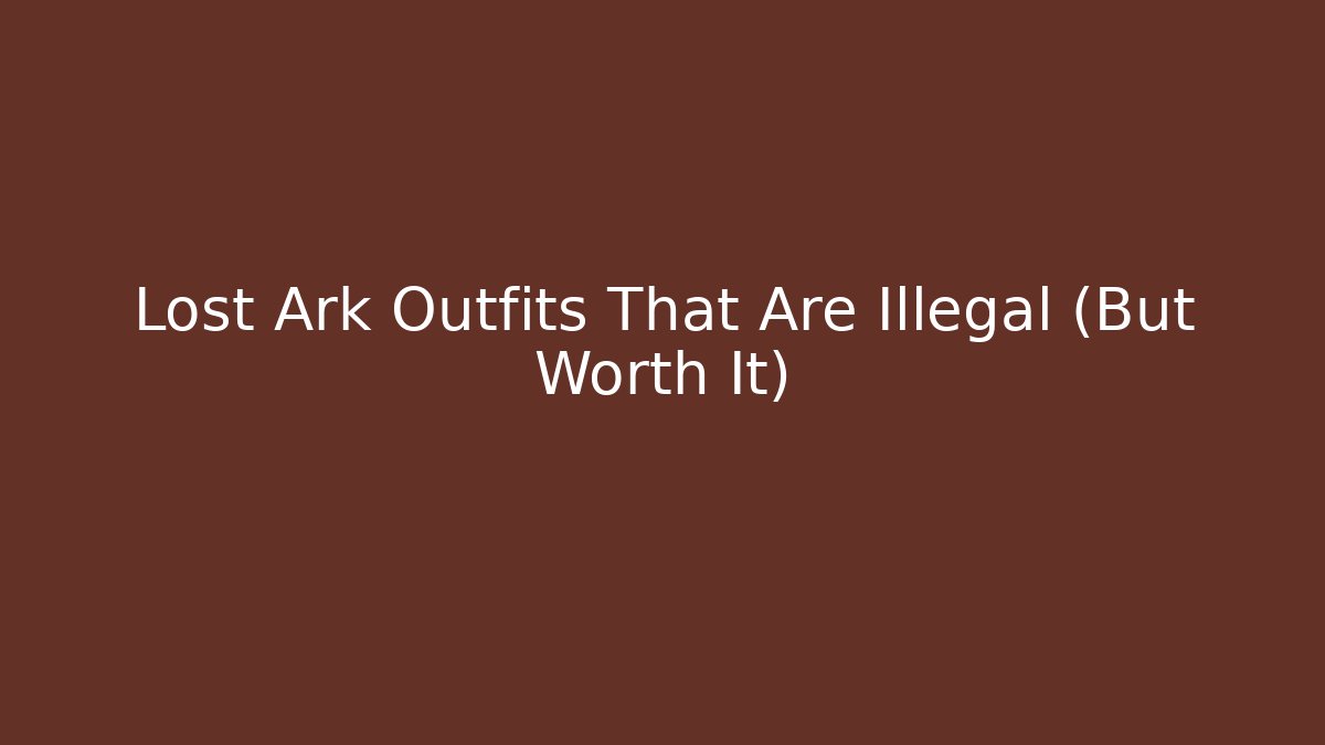 Lost Ark Outfits That Are Illegal (But Worth It)