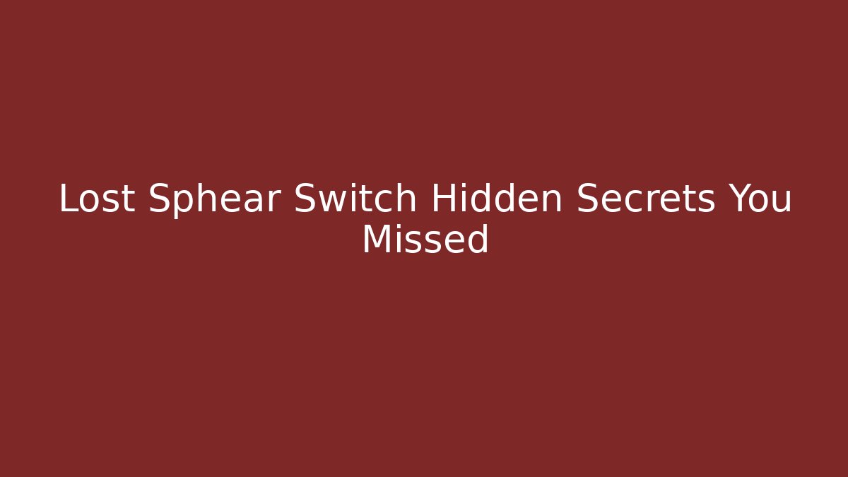 Lost Sphear Switch Hidden Secrets You Missed - Vintage E-Juice