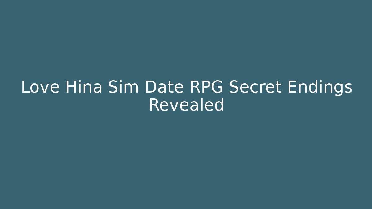 Love Hina Sim Date RPG Secret Endings Revealed