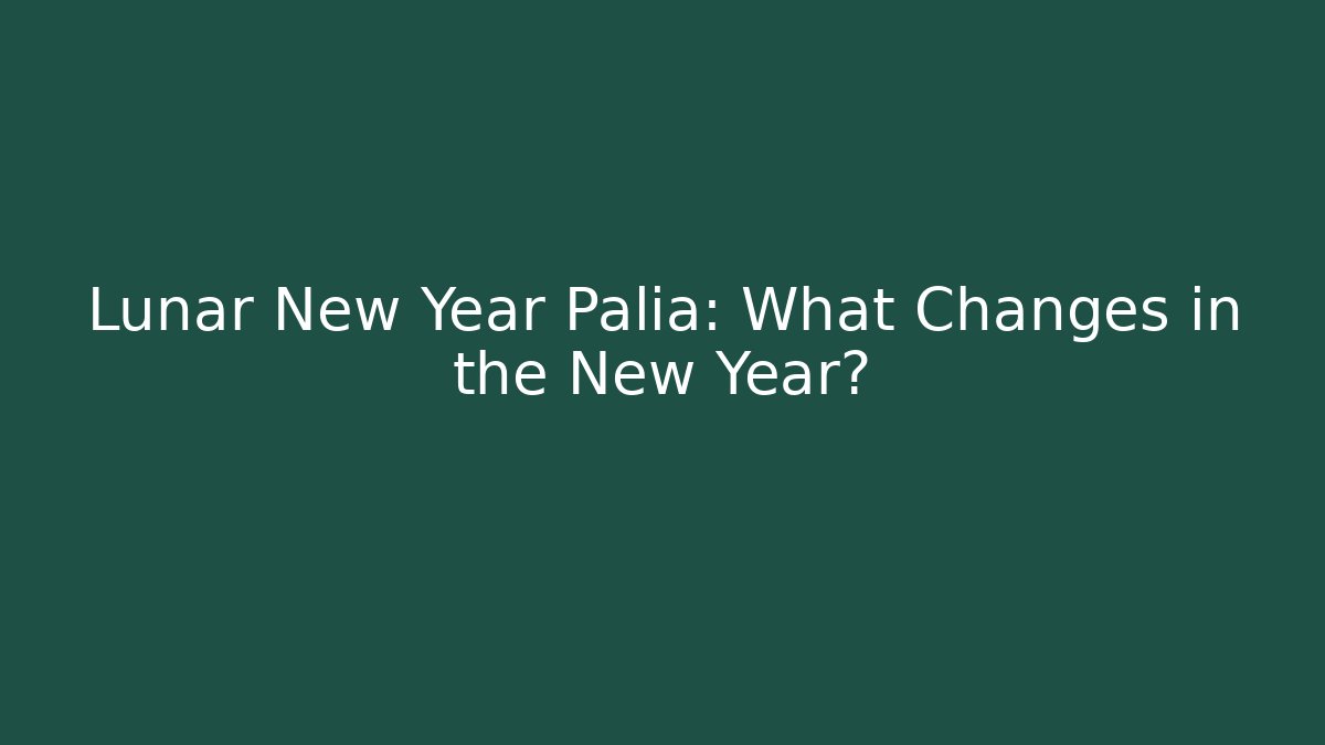 Lunar New Year Palia: What Changes in the New Year?