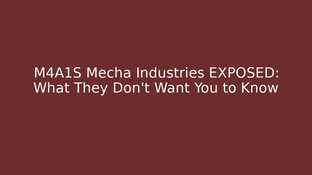 M4A1S Mecha Industries EXPOSED: What They Don't Want You to Know
