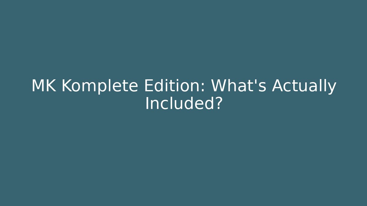 MK Komplete Edition: What's Actually Included? - Vintage E-Juice