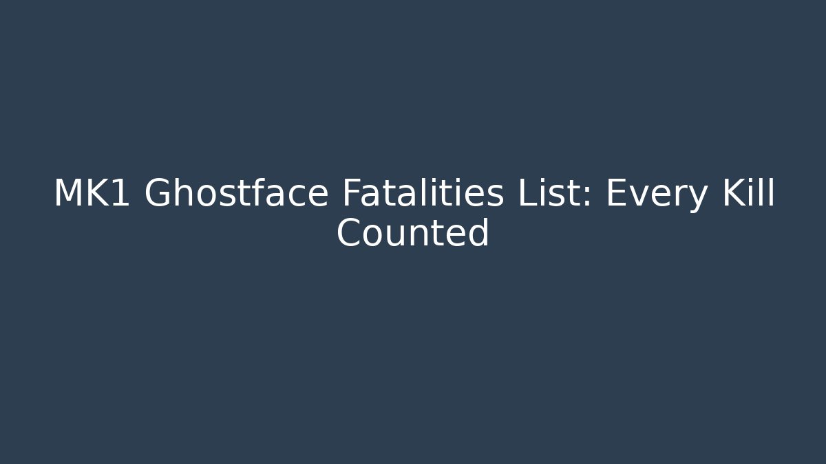 MK1 Ghostface Fatalities List: Every Kill Counted - Vintage E-Juice