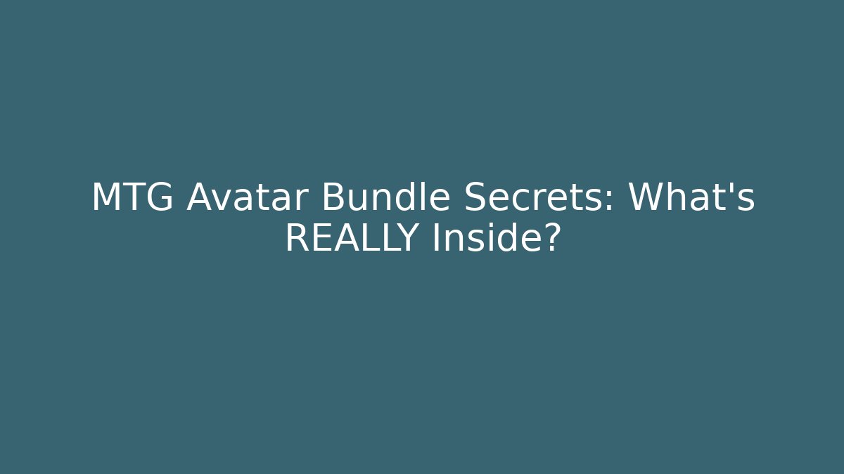 MTG Avatar Bundle Secrets: What's REALLY Inside? - Vintage E-Juice