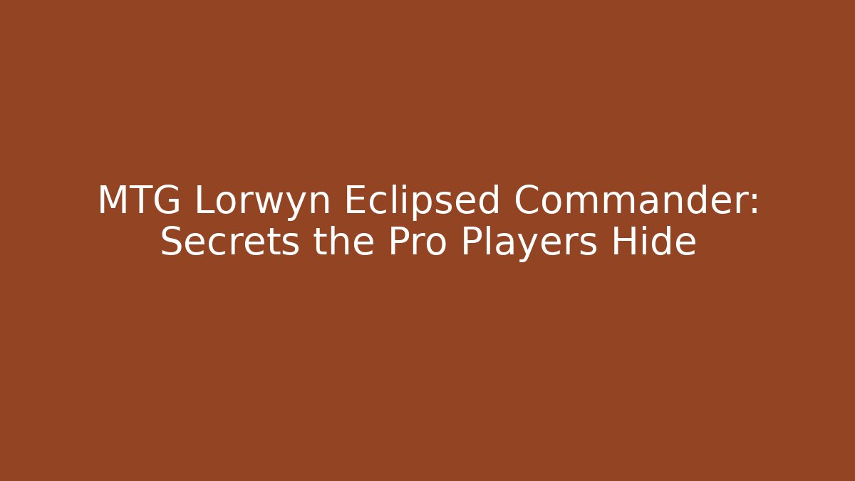 MTG Lorwyn Eclipsed Commander: Secrets the Pro Players Hide - Vintage E-Juice