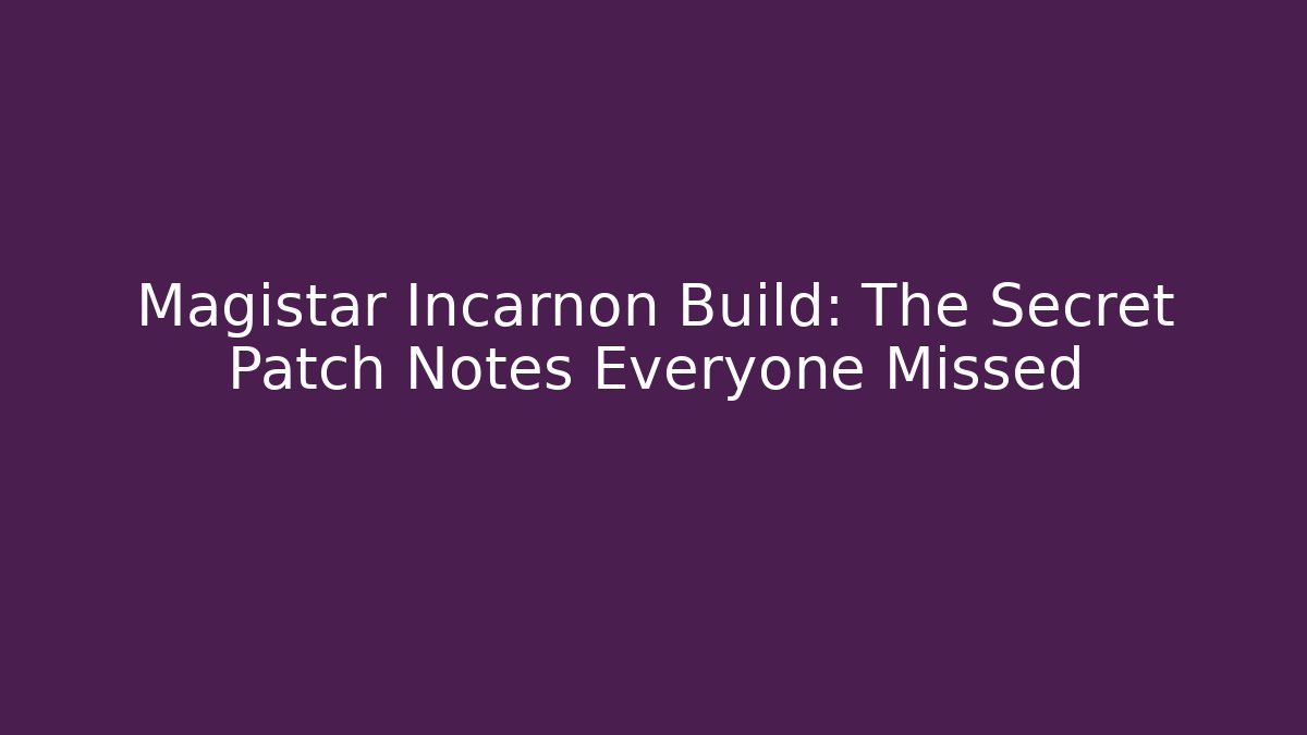 Magistar Incarnon Build: The Secret Patch Notes Everyone Missed