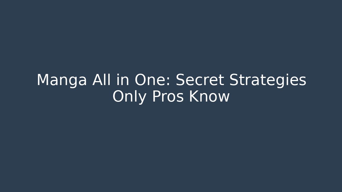 Manga All in One: Secret Strategies Only Pros Know