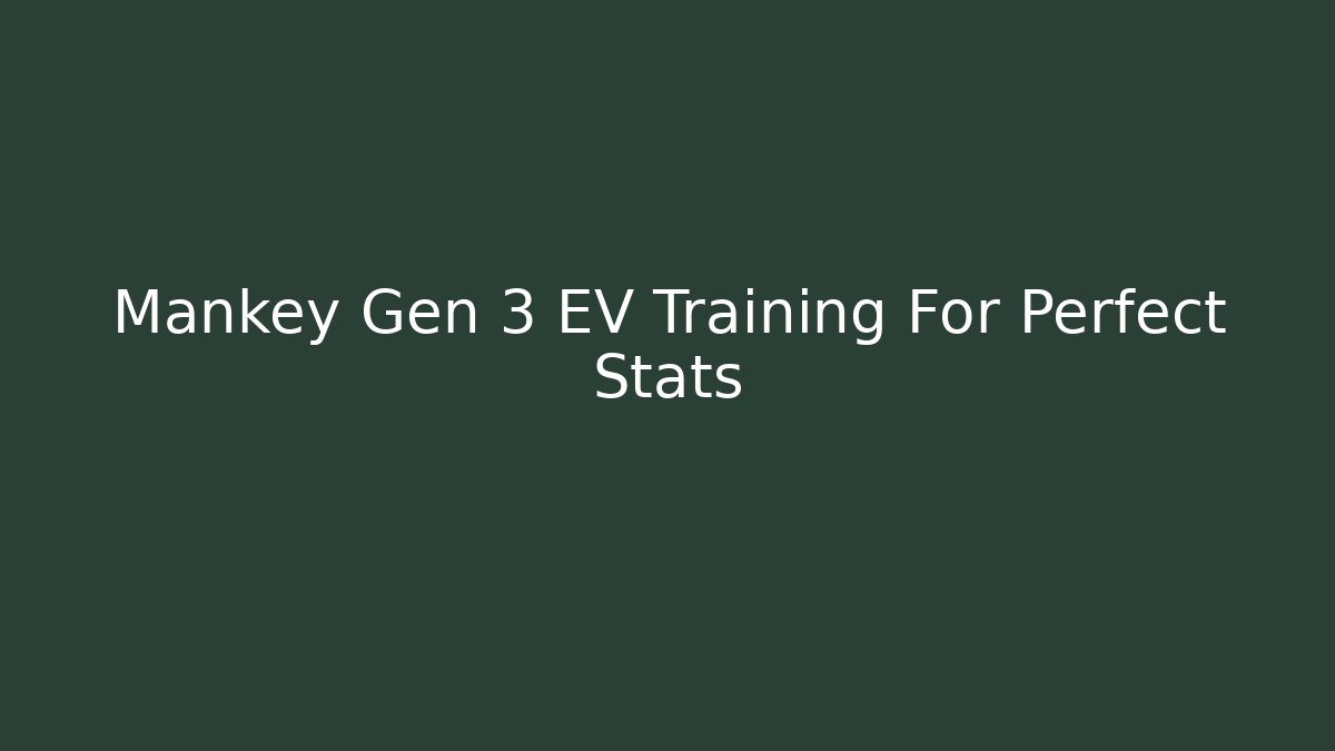Mankey Gen 3 EV Training For Perfect Stats - Vintage E-Juice
