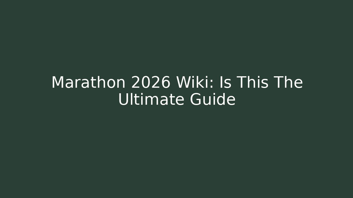 Marathon 2026 Wiki: Is This The Ultimate Guide - Vintage E-Juice