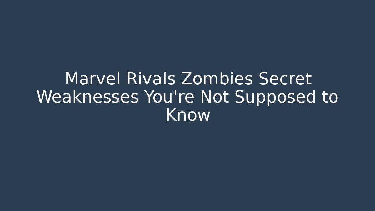Marvel Rivals Zombies Secret Weaknesses You’re Not Supposed to Know - Vintage E-Juice