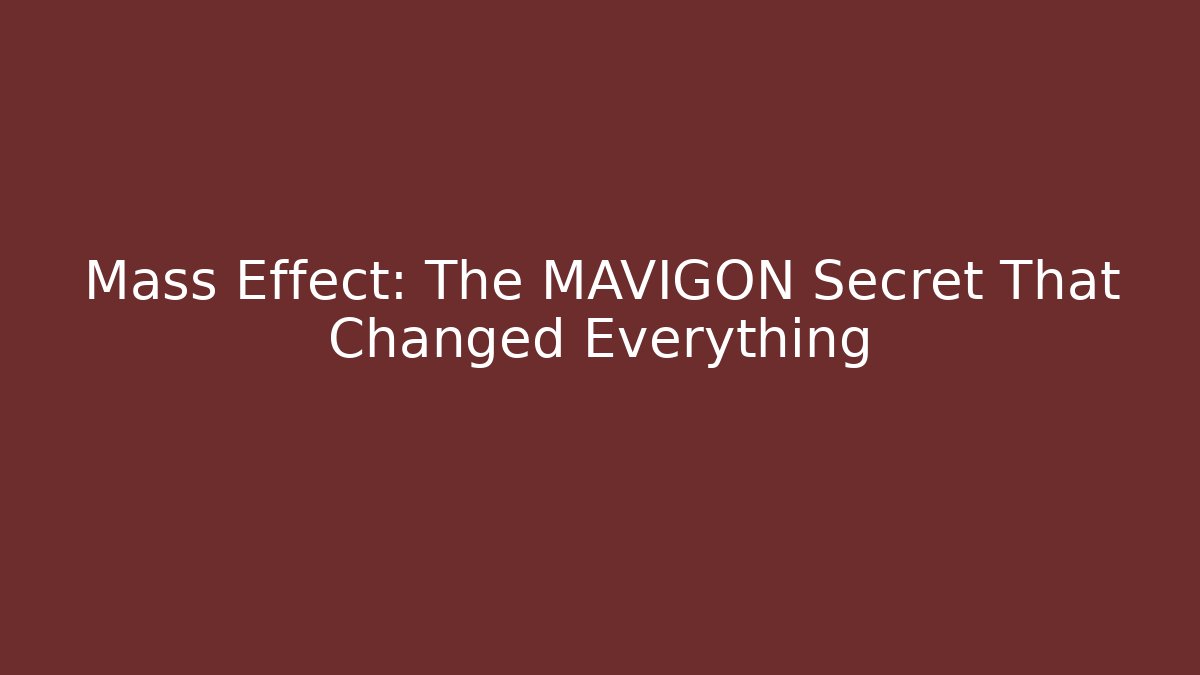 Mass Effect: The MAVIGON Secret That Changed Everything