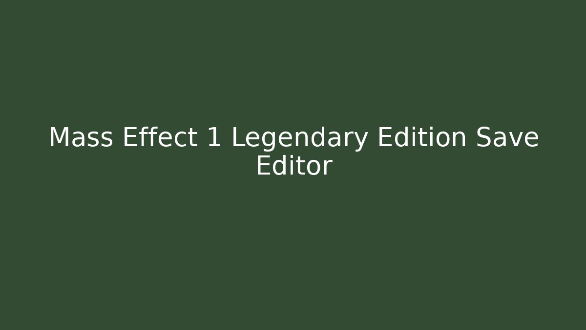 Mass Effect 1 Legendary Edition Save Editor - Vintage E-Juice