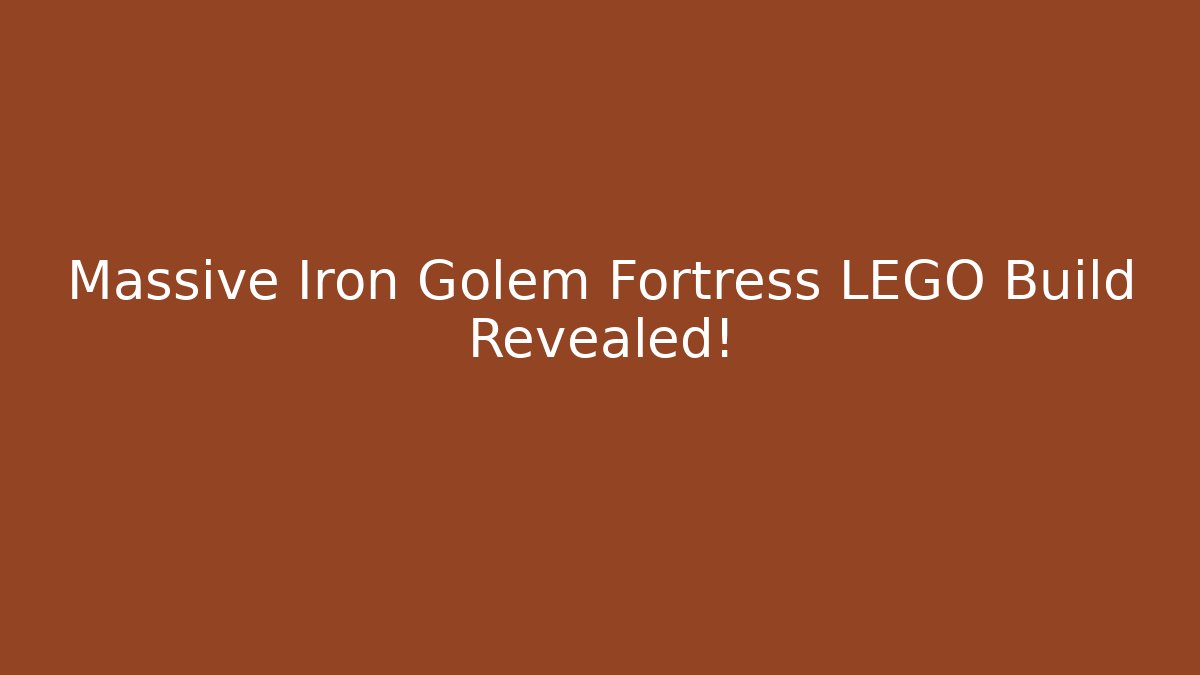 Massive Iron Golem Fortress LEGO Build Revealed!