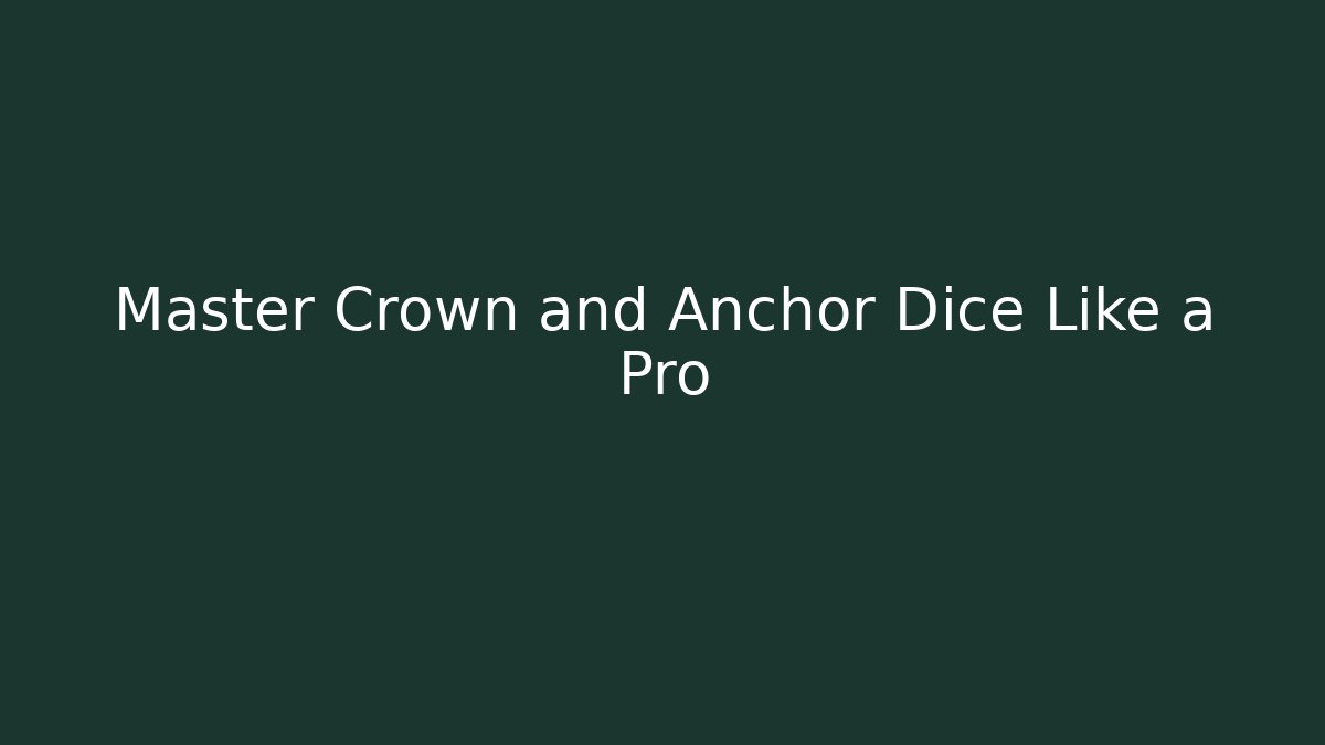 Master Crown and Anchor Dice Like a Pro - Vintage E-Juice
